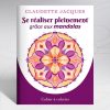 Se réaliser pleinement grace aux mandalas (Cahier #1)